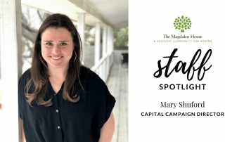 The Magdalen House Staff Spotlight Mary Shuford Capital Campaign Director