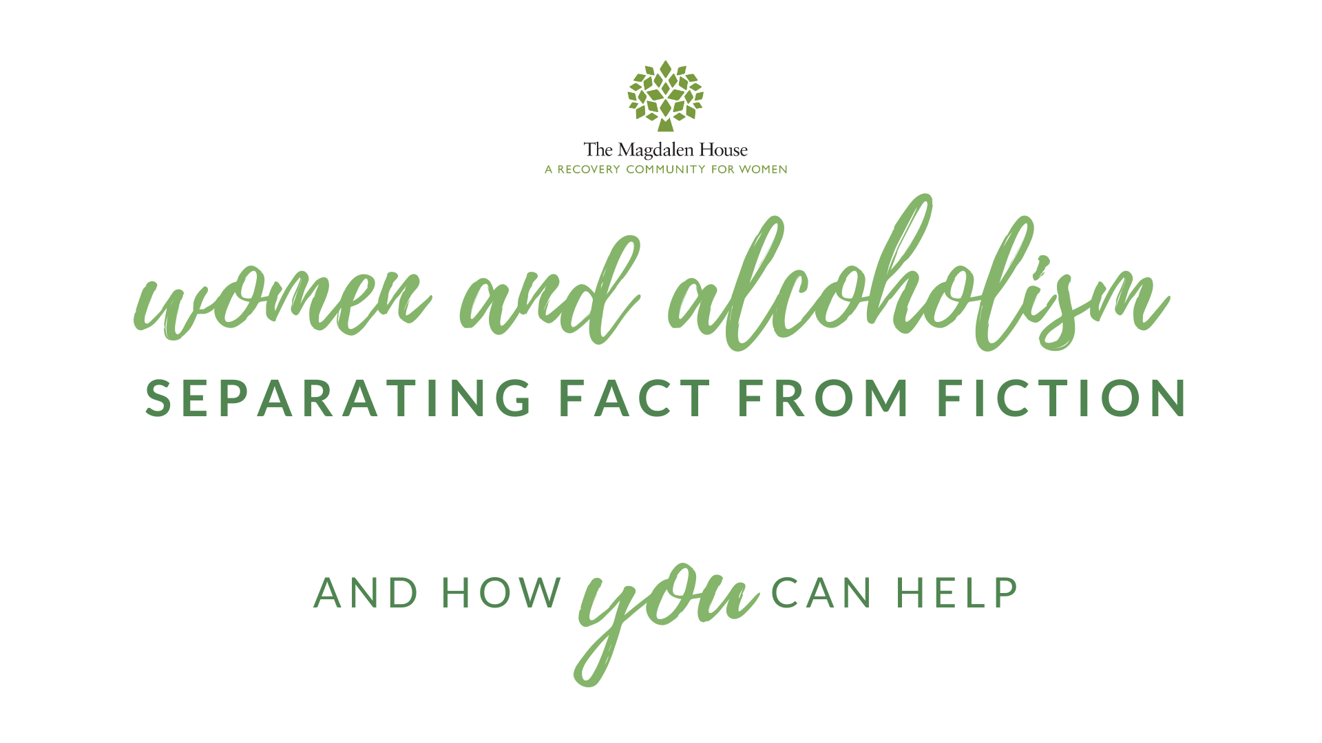 Women and Alcoholism – Separating Fact From Fiction and How You Can Help – The Magdalen House Education Presentation