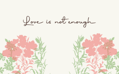 Love is Not Enough