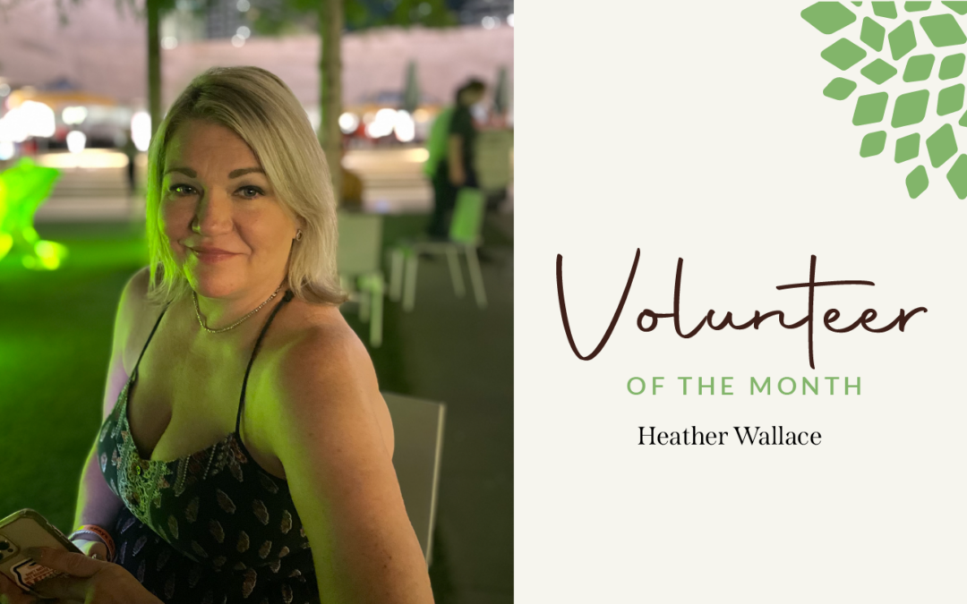 Meet Heather Wallace: Volunteer of the Month