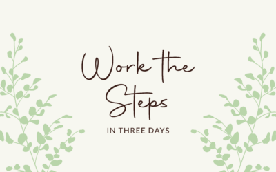 Work the Steps in Three Days