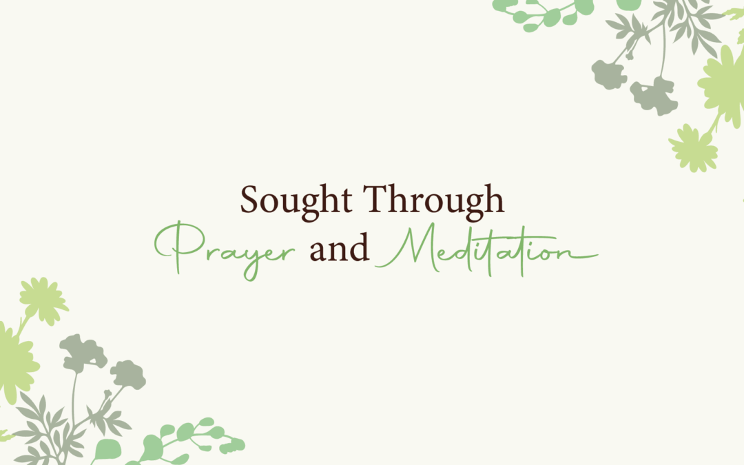 Sought Prayer and Meditation