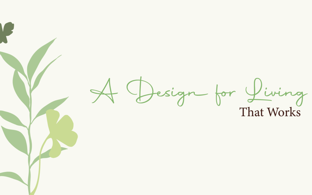 Protected: A Design for Living That Works