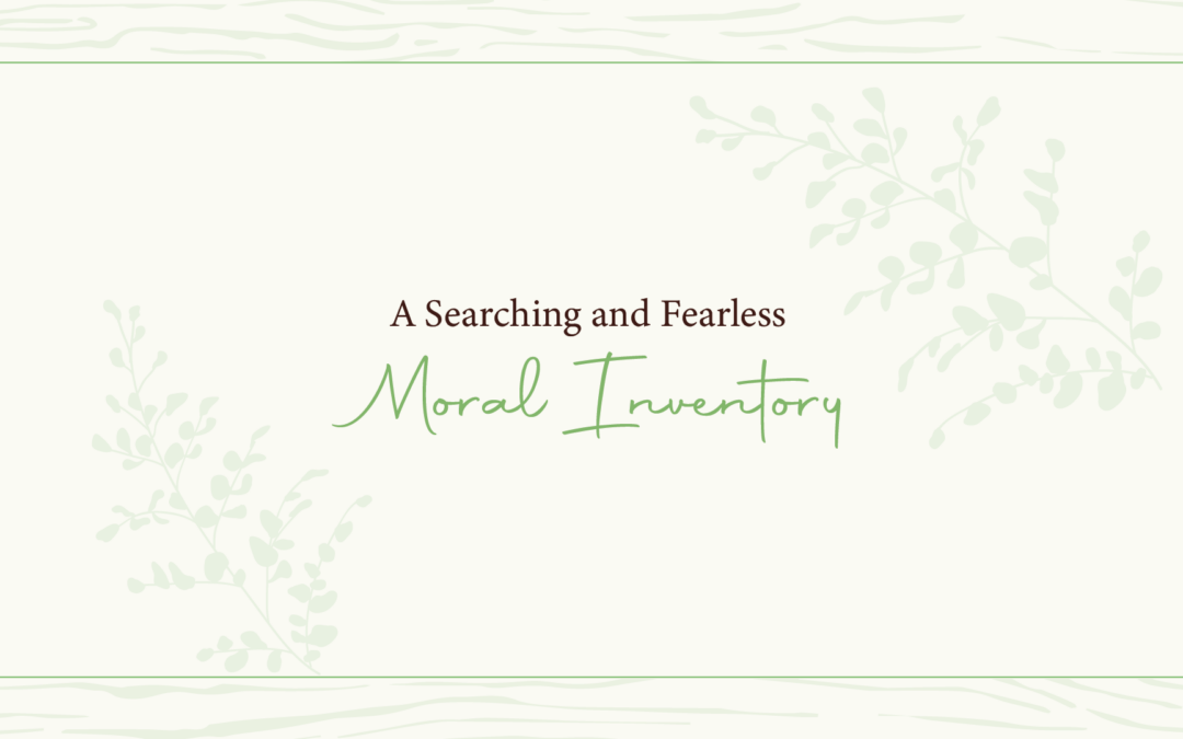 A Searching and Fearless Moral Inventory